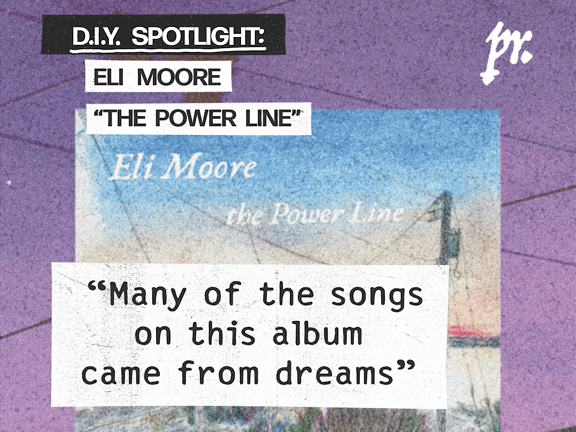 Cover image for Eli Moore "The Power Line" | DIY Spotlight