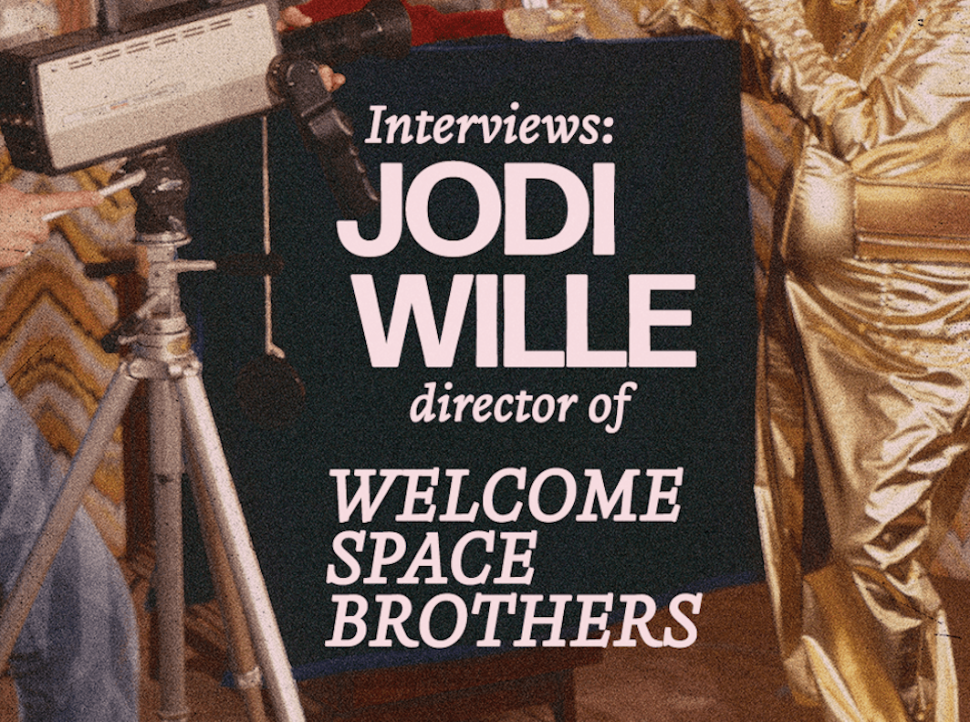 Jodi Wille on Welcome Space Brothers | Public Record